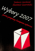 Wybory 2007 partie, programy, kampania wyborcza