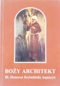 Boży architekt Bł. Honorat Koźmiński kapucyn