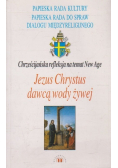 Jezus Chrystus dawcą wody żywej