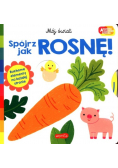 Spójrz, jak rosnę! Akademia mądrego dziecka Mój świat