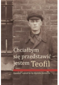 Chciałbym się przedstawić Jestem Teofil