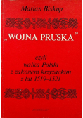 Wojna Pruska czyli walka Polski z zakonem krzyżackim z lat 1519-1521