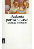 Badania porównawcze Dyskusja o metodzie