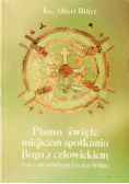 Pismo święte miejscem spotkania boga i człowieka
