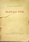 Płaczący ptak, 1927 r.
