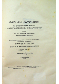 Kapłan Katolicki w osobistem życiu i duszpasterskiej działalności 1930 r.