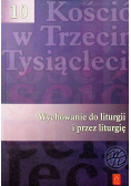 Wychowanie do liturgii i przez liturgię