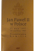 Jan Paweł II w Polsce Przemówienia homilie