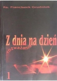 Z dnia na dzień rozważania Tom I