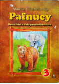 Pafnucy Opowieści o dobrym niedźwiedziu