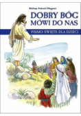 Dobry Bóg mówi do nas