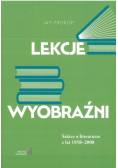 Lekcje wyobraźni  Szkice o literaturze z lat 1958 - 2008