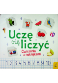Uczę się liczyć Ćwiczenia z naklejkami