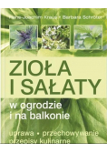 Zioła i sałaty w ogrodzie i na balkonie