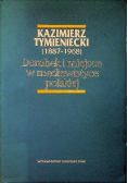 Kazimierz Tymieniecki Dorobek i miejsce w mediewistyce polskiej