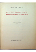 Roczniki czyli kroniki sławnego Królestwa Polskiego