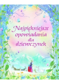 Najpiękniejsze opowiadania dla dziewczynek