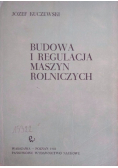 Budowa i regulacja maszyn rolniczych