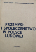 Przemysł i społeczeństwo w Polsce ludowej