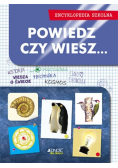 Powiedz czy wiesz  Encyklopedia szkolna