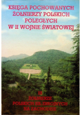 Księga pochowanych żołnierzy polskich poległych w II wojnie światowej Tom 3