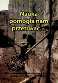 Nauka pomogła nam przetrwać
