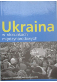 Ukraina w stosunkach międzynarodowych
