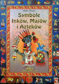 Symbole Inków Majów i Azteków