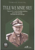 Tyle we mnie siły