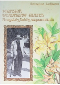 Profesor Władysław Szafer Anegdoty fakty wspomnienia