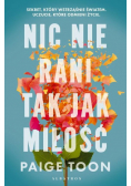 Nic nie rani tak jak miłość