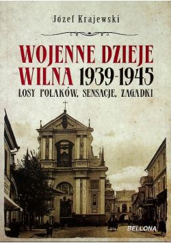 Wojenne dzieje Wilna 1939 - 1945