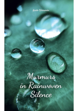 Murmurs in Rainwoven Silence