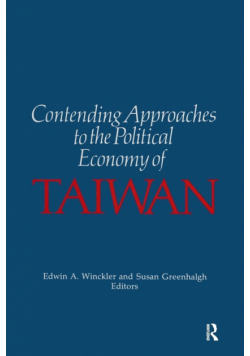 Contending Approaches to the Political Economy of Taiwan