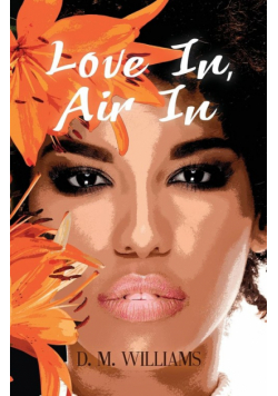 Love In, Air In