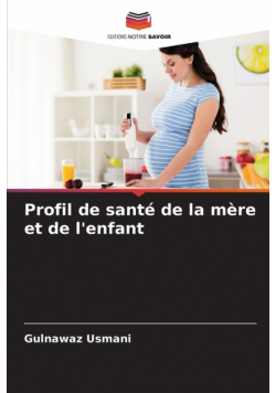 Profil de santé de la mère et de l'enfant
