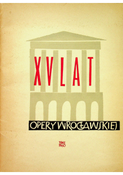 XV lat opery Wrocławskiej