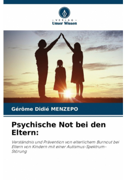 Psychische Not bei den Eltern