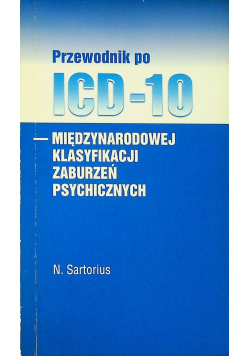 Przewodnik po ICD 10 międzynarodowej klasyfikacji zaburzeń psychicznych