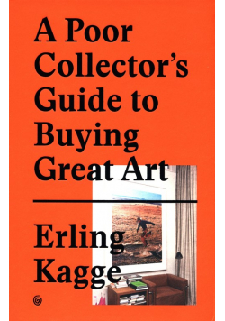 A Poor Collector's Guide to Buying Great Art.