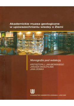 Akademickie muzea geologiczne w upowszechnianiu wiedzy o Ziemi