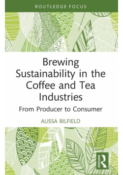 Brewing Sustainability in the Coffee and Tea Industries