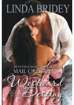 Mail Order Bride - Westward Destiny (Montana Mail Order Brides