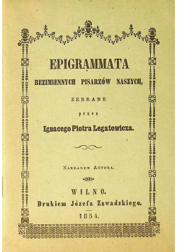 Epigrammata bezimiennych pisarzów naszych reprint z 1854 r