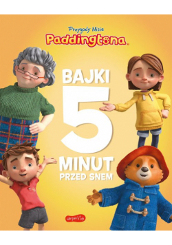 Przygody Misia Paddingtona. Bajki 5 minut przed snem