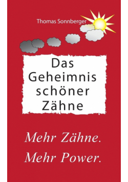 Das Geheimnis schöner Zähne