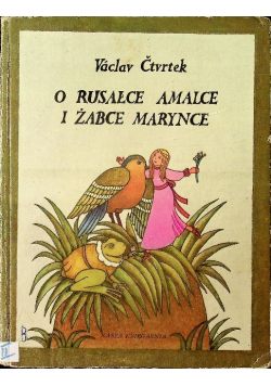 O rusałce Amalce i żabce Marynce