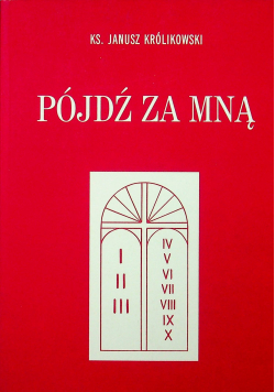 Pójdź za  mną Wprowadzenie do teologii moralnej