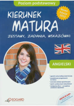 Kierunek matura. Angielski: Zestawy zadania wskazówki + CD