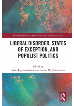 Liberal Disorder, States of Exception, and Populist Politics
